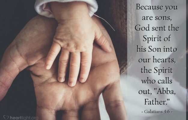Galatians 4 6 Illustrated Because You Are Sons God Sent The Heartlight Gallery