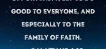 Galatians 6 10 Therefore As We Have Opportunity Let Us Do Good To Everyone And Especially To The Family Of Faith
