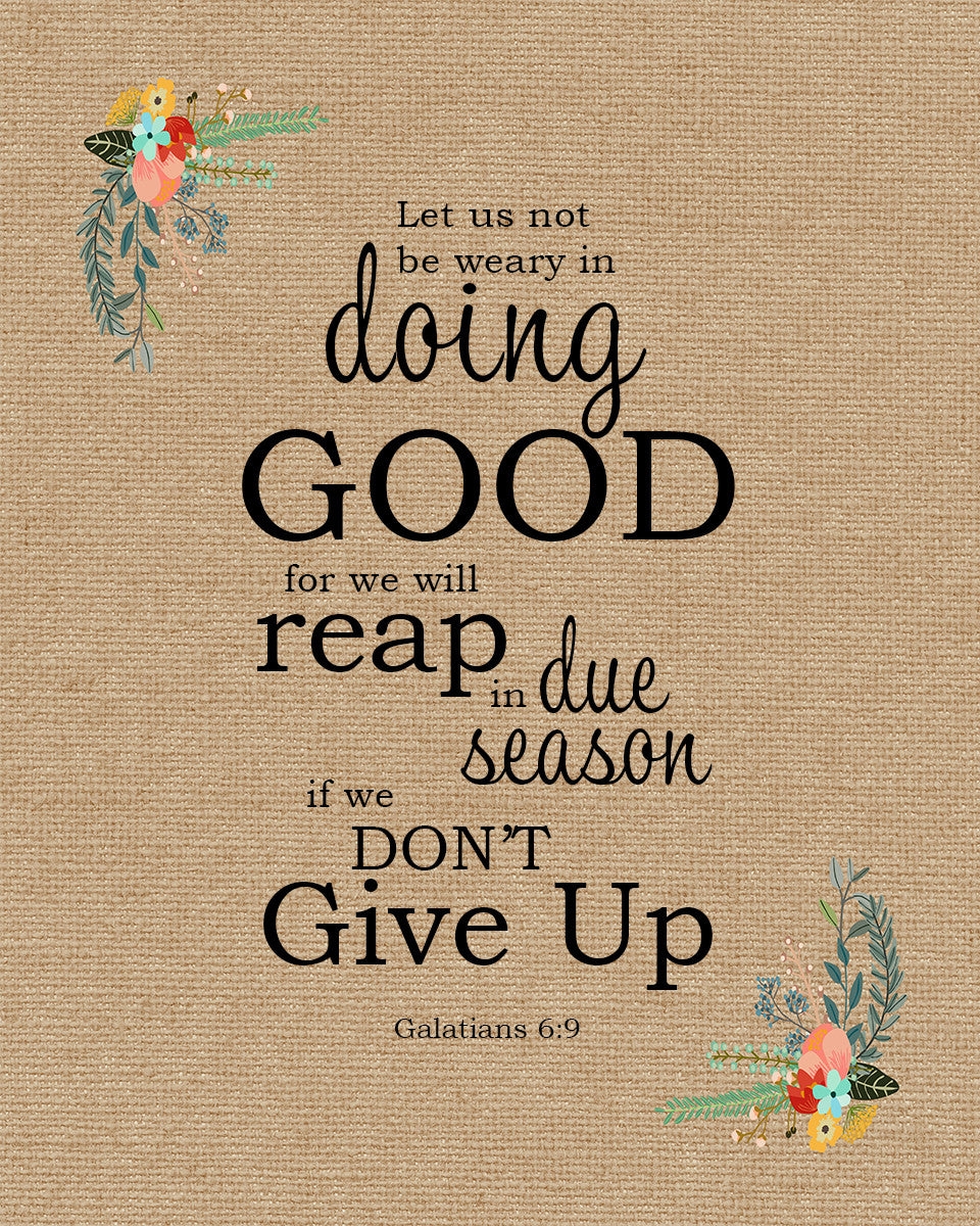 Galatians 6 9 Doing Good Encouraging Bible Verses