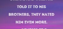 Genesis 37 5 Then Joseph Had A Dream And When He Told It To His Brothers They Hated Him Even More