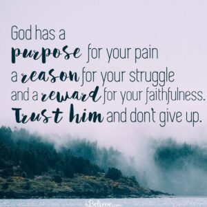 God Has A Purpose For Your Pain Your Daily Verse IBelieve