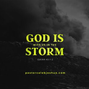 God Is In The Storm PastorCalebJoshua