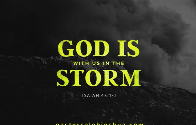God Is In The Storm PastorCalebJoshua