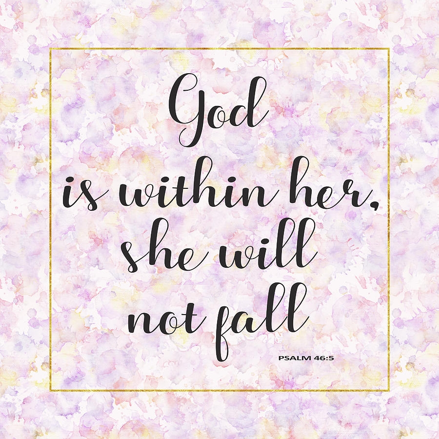 God Is Within Her She Will Not Fall Bible Quote Painting By Georgeta Blanaru Pixels