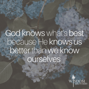 God Knows You Better Than You Know Yourself Wisdom Hunters