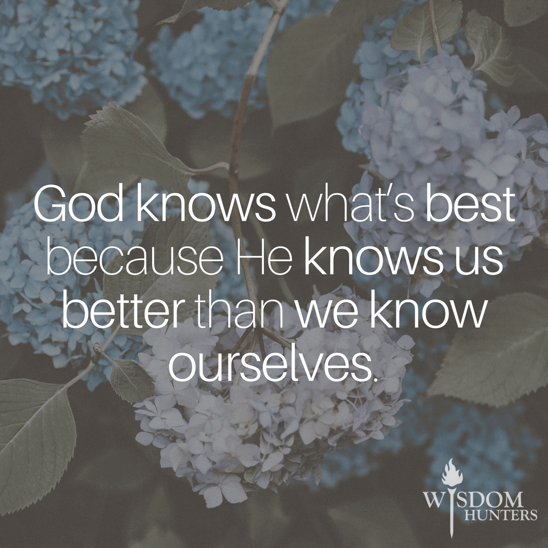 God Knows You Better Than You Know Yourself Wisdom Hunters