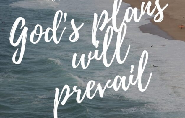 God s Plan Is Better Than Ours