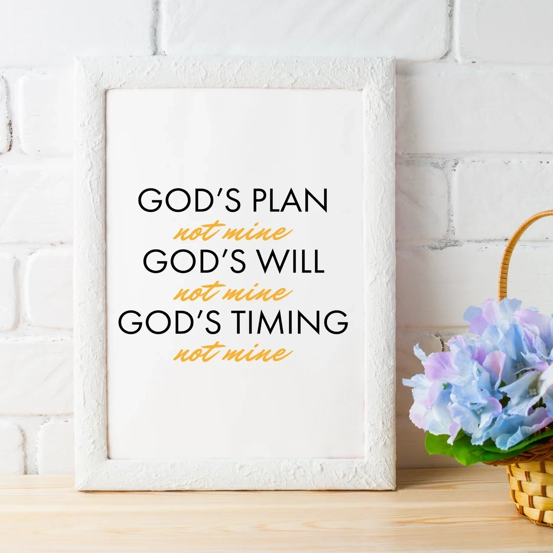 God s Plan Will Timing Not Mine Printable Wall Art Bible Verse Scripture Quote Christian Faith Poster Digital Print Home Decor Gift Etsy
