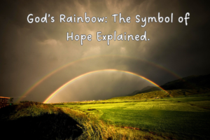 God s Rainbow The Symbol Of Hope Explained Yvonne M Morgan