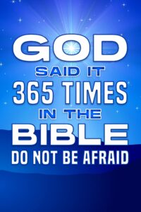 God Said It 365 Times In The Bible DO NOT BE AFRAID Spiritual Attraction 10 By Sherry Lee Goodreads