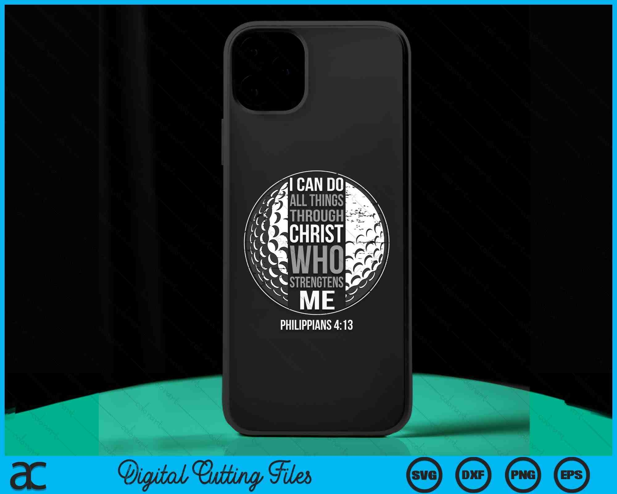 Golf Bible Verse Christian Sayings Philippians 4 13 SVG PNG Files Creativeusarts