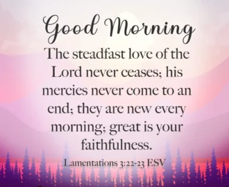 Good Morning Bible Verses Blessings That Brighten The Spirit