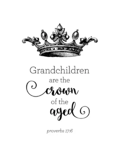 Grandchildren Are The Crown Digital Print Proverbs 17 6 Print Scripture Art Grandparent Gift Grandparent Digital Print Etsy