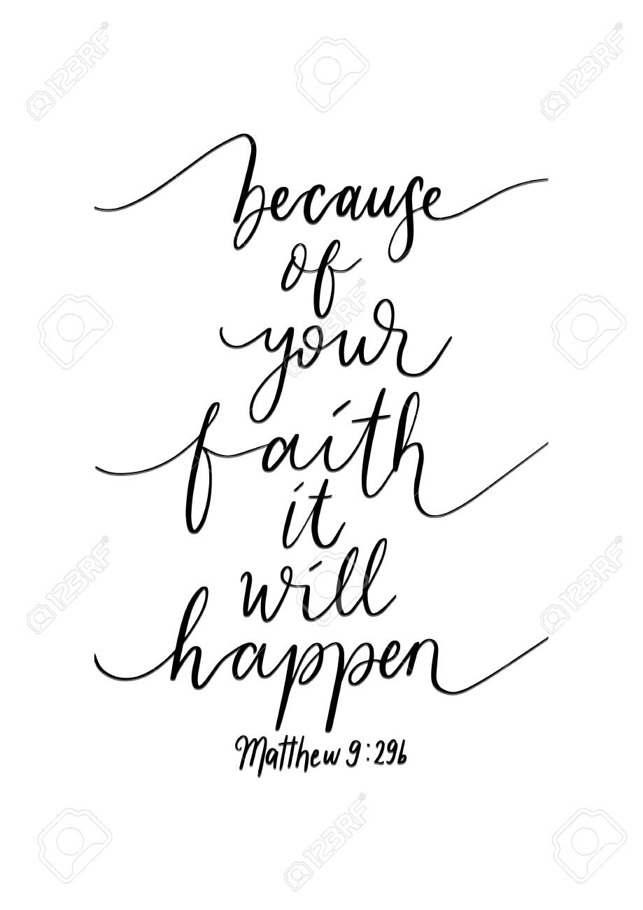 Hand Lettered Because Of Your Faith It Will Happen Bible Quotes Handwritten Motivational And Inspirational Quotes Design For Greeting Cards Apparel Prints And Invitation Card Royalty Free SVG Cliparts Vectors And Stock