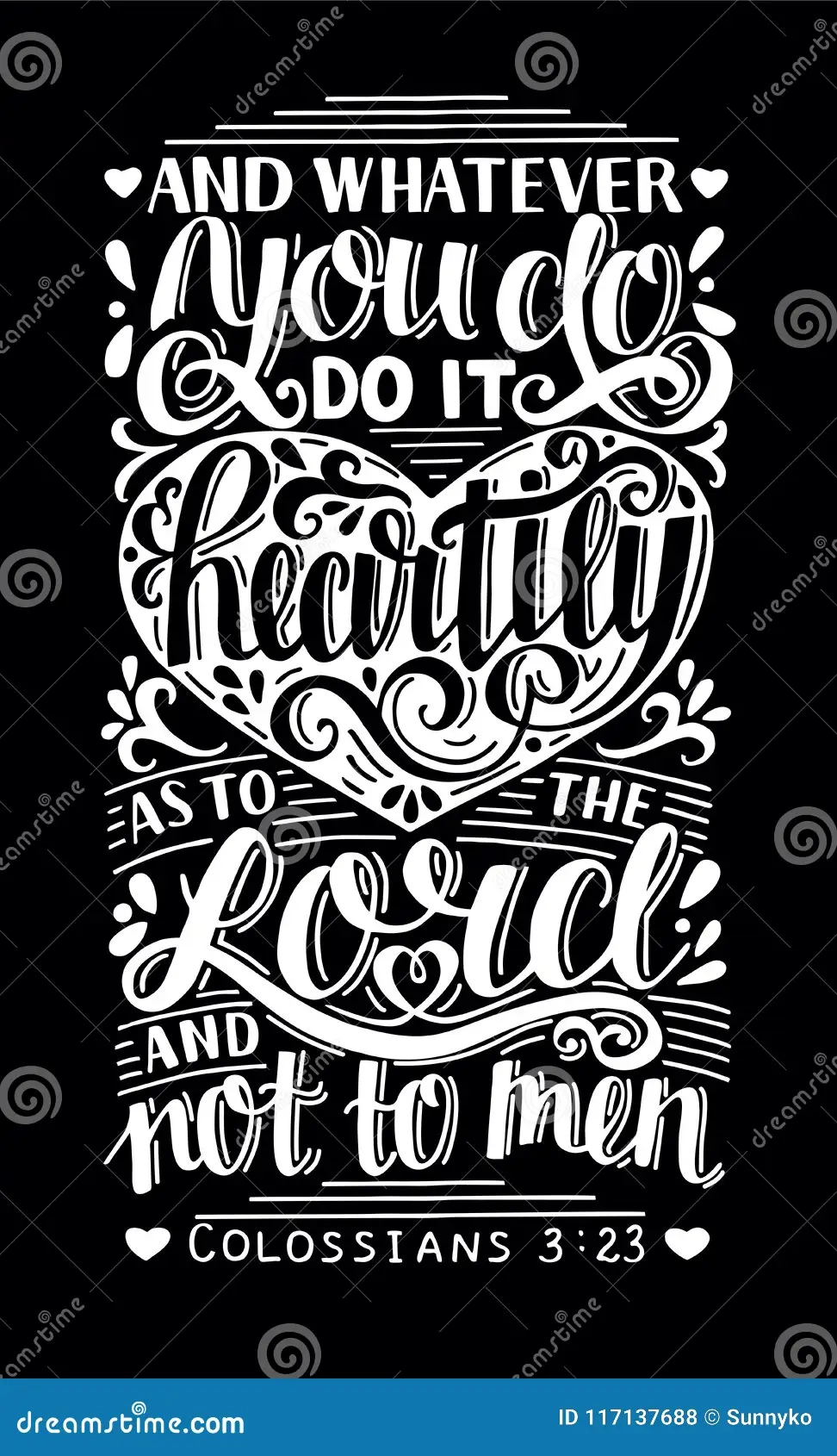 Hand Lettering With Bible Verse Whatever You Do Do It Heartily As To The Lord Not Men On Black Background Stock Vector Illustration Of Goal Perform 117137688