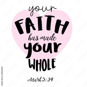 Hand Lettering With Bible Verse Your Faith Has Made Your Whole Biblical Background Modern Calligraphy Scripture Print Christian Poster Stock Illustration Adobe Stock