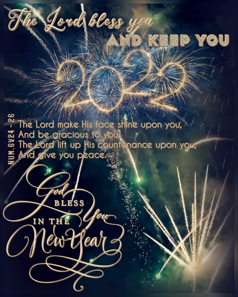 Happy New Year 2022 Happy New Year 2022 HappyNewYear MVC KJV Bible Quotes Flickr