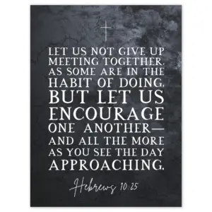 Hebrews 10 25 Let Us Encourage One Another Christian Bible Verse Quote Scripture Typography Large Wall Art Poster Print Thick Paper 18X24 Inch Walmart
