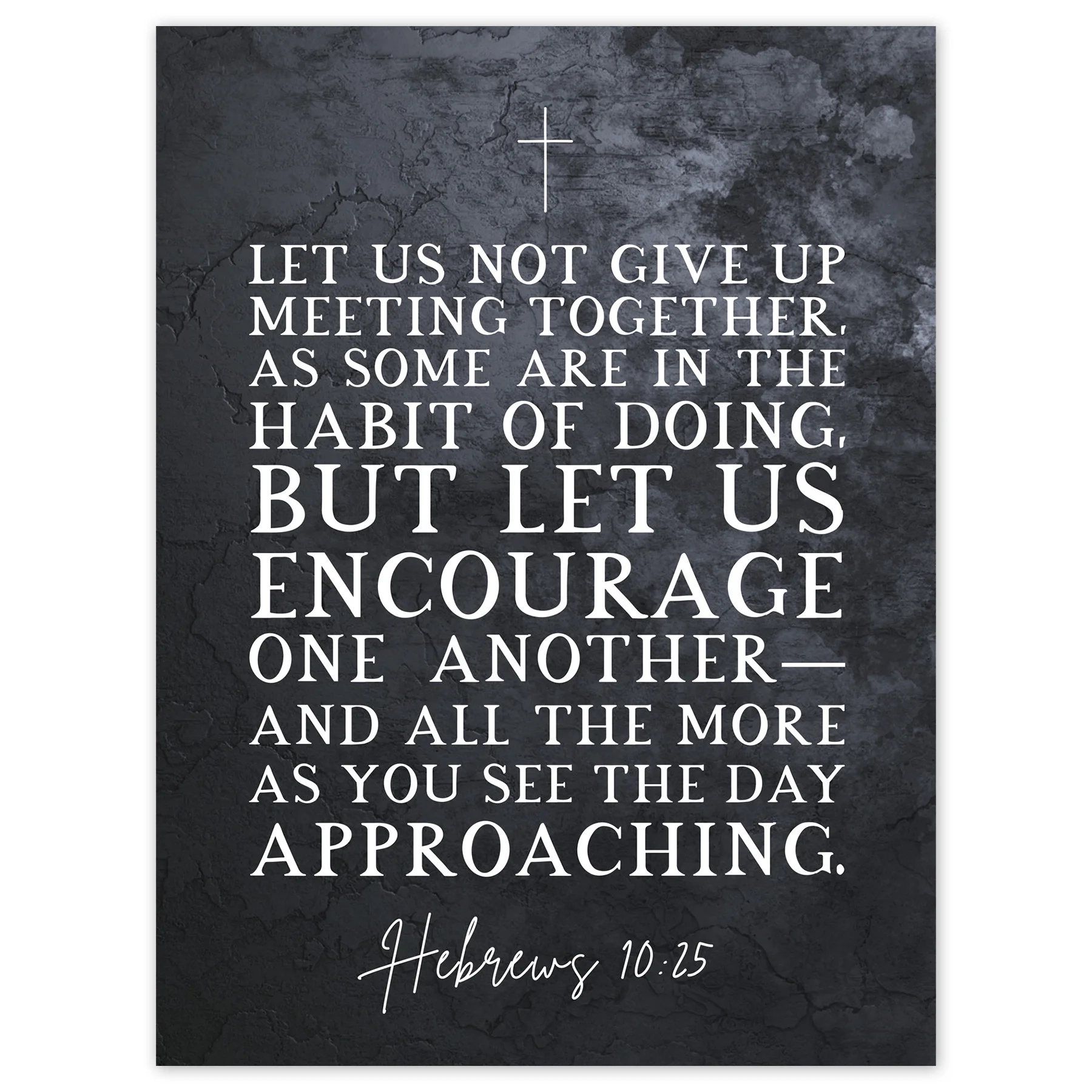 Hebrews 10 25 Let Us Encourage One Another Christian Bible Verse Quote Scripture Typography Large Wall Art Poster Print Thick Paper 18X24 Inch Walmart