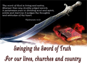Hebrews 4 12 The Sword Of Truth For Our Lives Churches And Government First Love Ministry