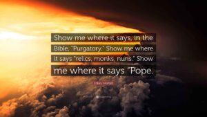 Hilary Mantel Quote Show Me Where It Says In The Bible Purgatory Show Me Where It Says relics Monks Nuns Show Me Where It Says