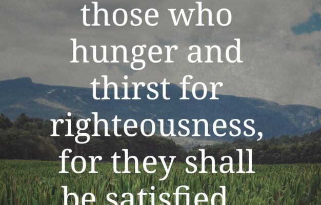Hungering And Thirsting For Righteousness Darkened Glass Reflections