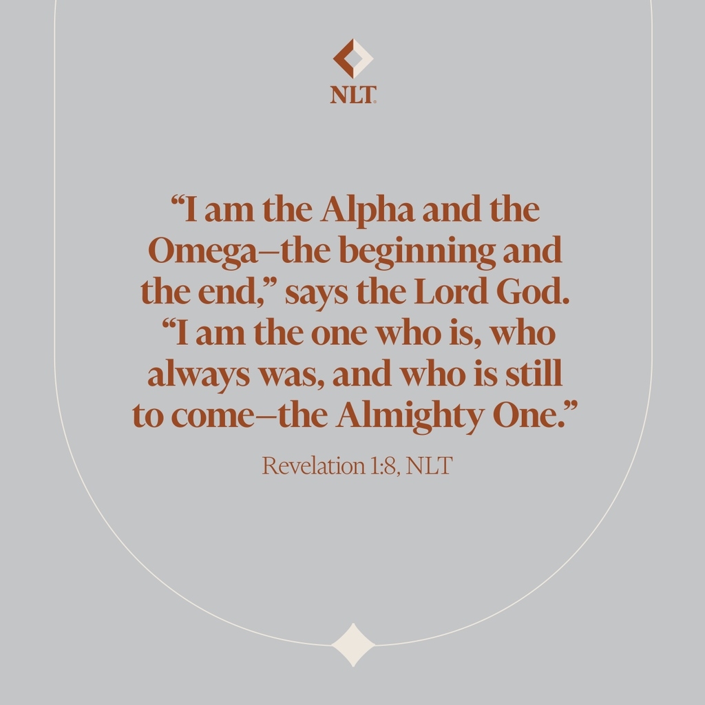 I Am The Alpha And The Omega the Beginning And The End Says The Lord God I Am The One Who Is Who Always Was And Who Is Still To Come the Almighty One 