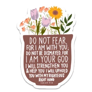 Isaiah 41 10 Do Not Fear Vinyl Sticker The Maryland Store