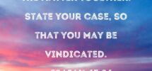 Isaiah 43 26 Remind Me Let Us Argue The Matter Together State Your Case So That You May Be Vindicated
