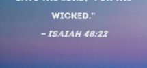 Isaiah 48 22 There Is No Peace Says The LORD for The Wicked