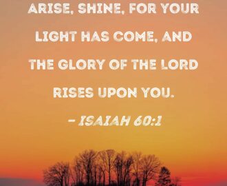 Isaiah 60 1 Arise Shine For Your Light Has Come And The Glory Of The LORD Rises Upon You