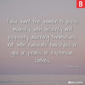 Jesus Bible Verses About Dressing Modestly A Modest Woman Bible Verses About Clothing And Modesty Dressing