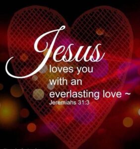 Jesus Loves You A Reminder Of His Everlasting Love