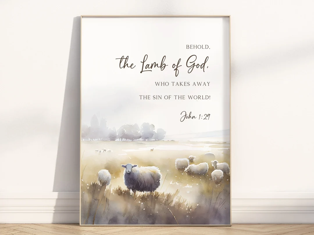 John 1 29 Behold The Lamb Of God Bible Verse Wall Art Printable Modern Christian Religious Easter Decoration Scripture Quote Artwork Poster Etsy
