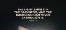 John 1 5 Everything Was Created Through Him Nothing not One Thing Came Into Being Without Him What Came Into Existence Was Life And The Life Was Light To Live By The Life Light Blazed