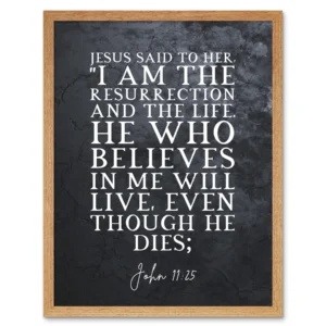 John 11 25 Jesus I Am The Resurrection And The Life Christian Bible Verse Quote Scripture Typography Art Print Framed Poster Wall Decor 12x16 Inch Walmart