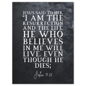 John 11 25 Jesus I Am The Resurrection And The Life Christian Bible Verse Quote Scripture Typography Large Wall Art Poster Print Thick Paper 18X24 Inch Walmart