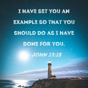 John 13 15 I Have Set You An Example So That You Should Do As I Have Done For You