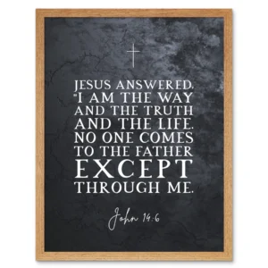 John 14 6 Jesus I Am The Way The Truth And The Life Christian Bible Verse Quote Scripture Typography Art Print Framed Poster Wall Decor 12x16 Inch Walmart