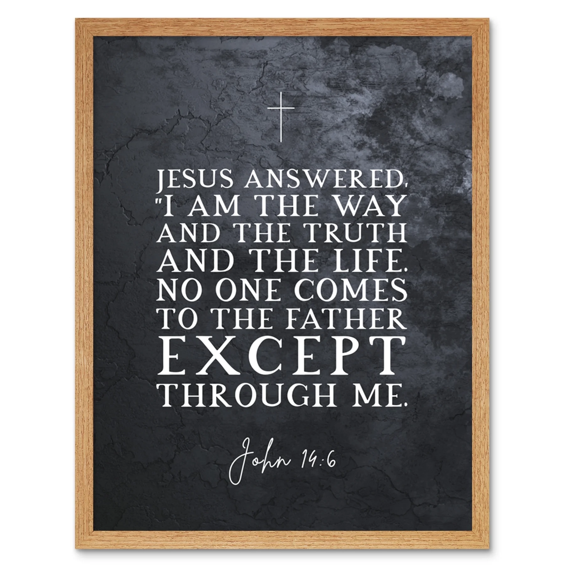 John 14 6 Jesus I Am The Way The Truth And The Life Christian Bible Verse Quote Scripture Typography Art Print Framed Poster Wall Decor 12x16 Inch Walmart