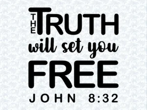 John 8 32 The Truth Will Set You Free Bible Verse SVG With Commercial License Christian Art Gift Cut File Vector Graphics Etsy Norway