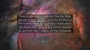 John Ambrose Fleming Quote There Is Abundant Evidence That The Bible Though Written By Men Is Not The Product Of The Human Mind By Countless