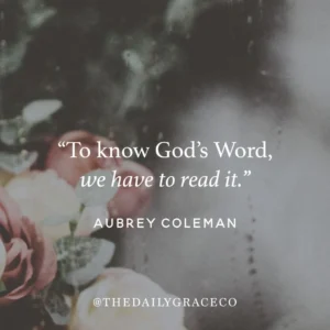 Knowing God s Word From The Inside And Out The Daily Grace Co