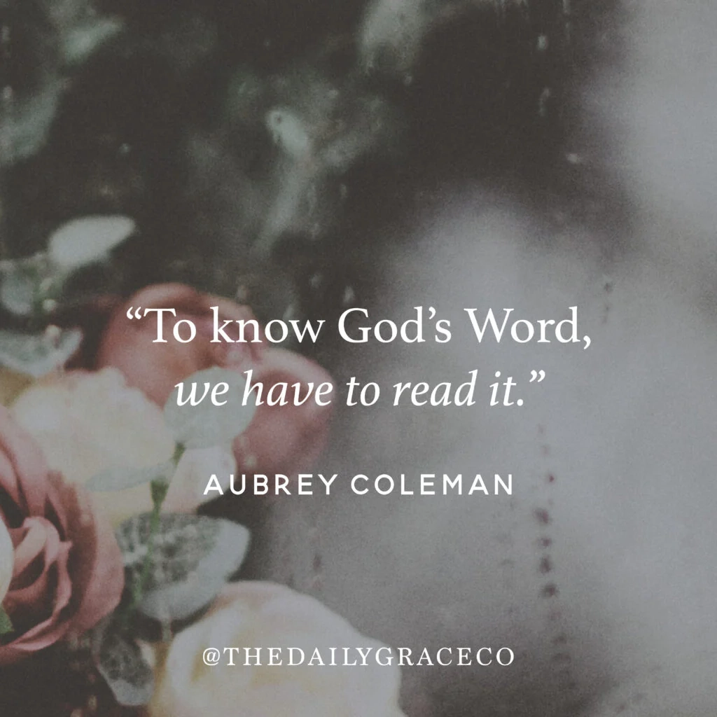 Knowing God s Word From The Inside And Out The Daily Grace Co 