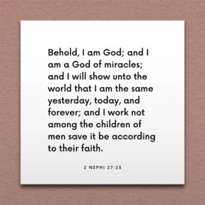 LDS Scripture Quote 2 Ne 27 23 I Am A God Of Miracles ScriptureFix