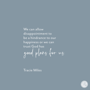 Lessons We Can Learn From Disappointment Tracie Miles