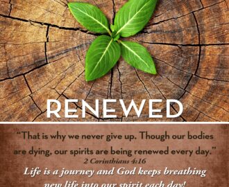 Life Is A Journey And God Keeps Breathing New Life Into Our Spirit Each Day