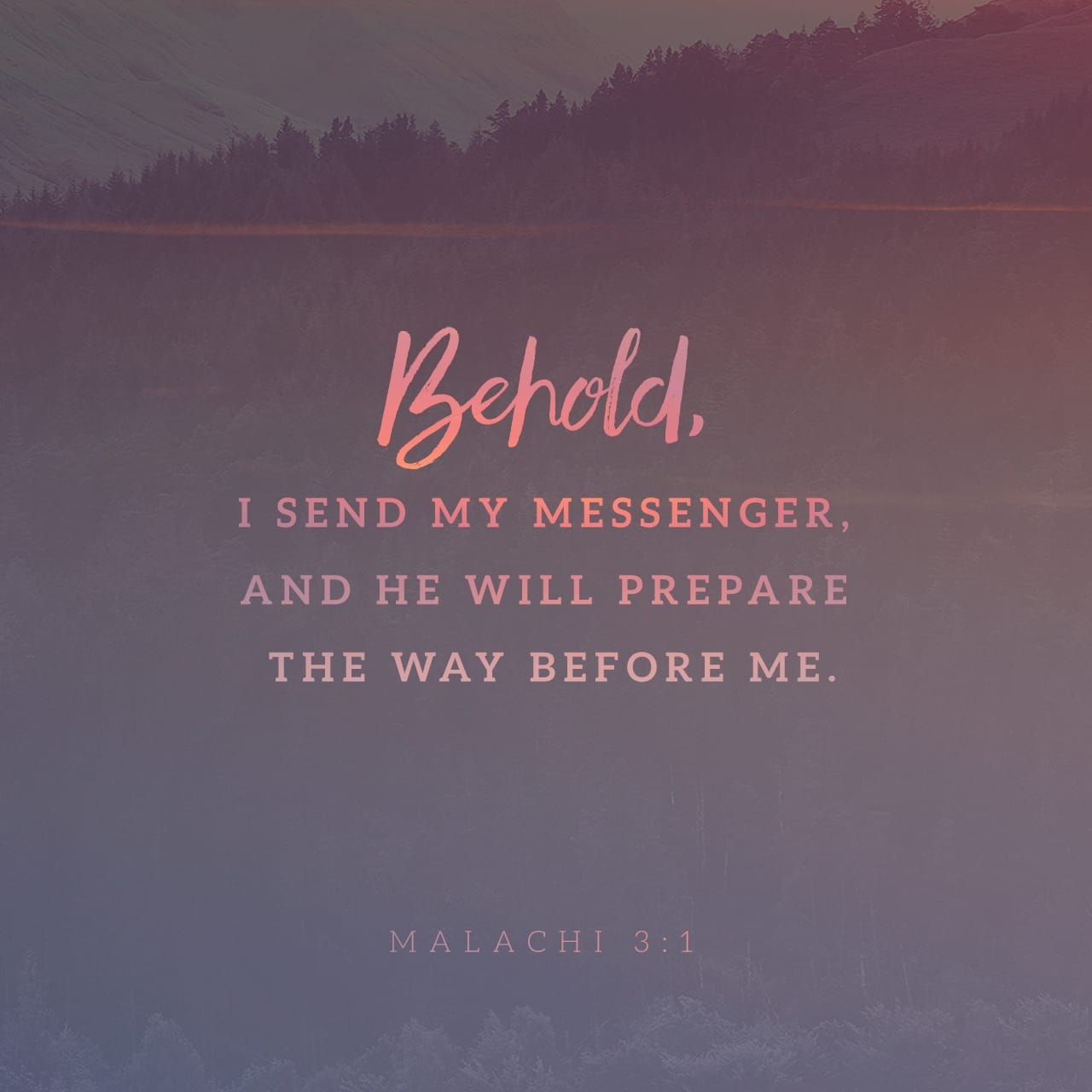 Malachi 3 1 4 Look I m Sending My Messenger On Ahead To Clear The Way For Me Suddenly Out Of The Blue The Leader You ve Been Looking For Will Enter His Temple yes The Messenger