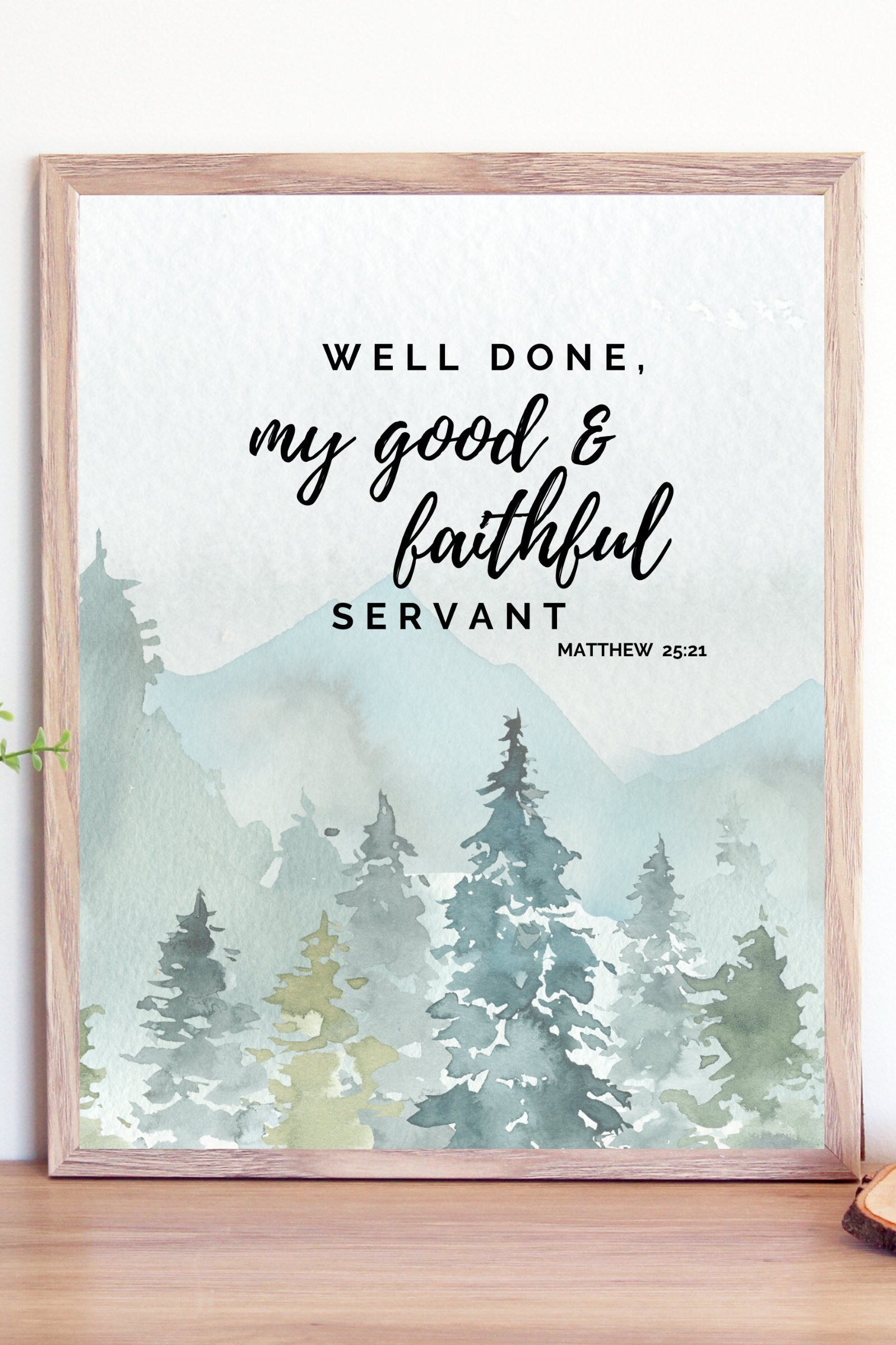 Matthew 25 21 Well Done My Good And Faithful Servant Print Christian Catholic Bible Quote Print Catholic Bible Farmhouse Digital Download Etsy