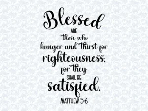 Matthew 5 6 Blessed Are Those Who Hunger Bible Verse SVG With Commercial License Printable Christian Art Gift Cut File Vector Graphics Etsy